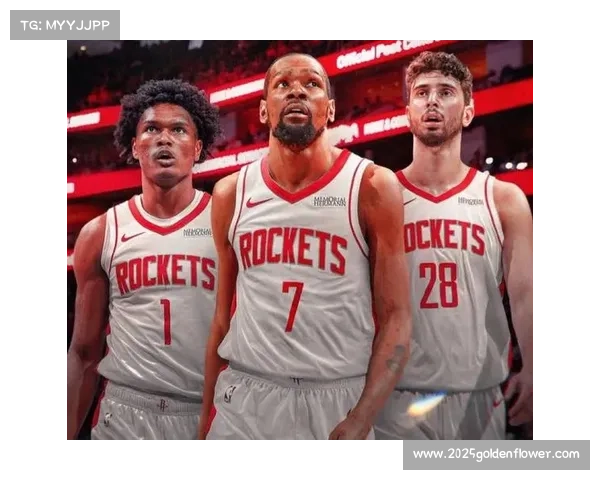 火箭杜兰特携手申京阿门组合健康状况成季后赛成败关键